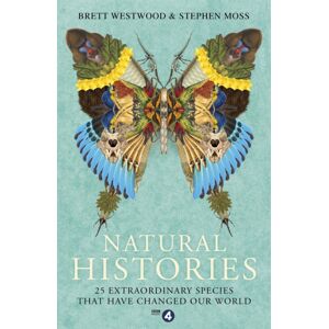John Murray Press Natural Histories : 25 Species That Have Changed Our World John Murray Press Natural Histories : 25 Species That Have Changed Our World