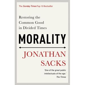 John Murray Press Morality : Restoring The Common Good In Divided Times John Murray Press Morality : Restoring The Common Good In Divided Times