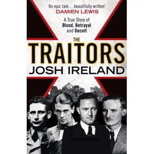 John Murray Press The Traitors : A True Story Of Blood, Betrayal And Deceit John Murray Press The Traitors : A True Story Of Blood, Betrayal And Deceit