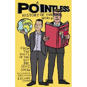 Hodder & Stoughton A Pointless History Of The World : Could You Be A Pointless Champion This Christmas? Hodder & Stoughton A Pointless History Of The World : Could You Be A Pointless Champion This Christmas?