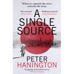 Hodder & Stoughton A Single Source : A Gripping Political Thriller From The Author Of A Dying Breed Hodder & Stoughton A Single Source : A Gripping Political Thriller From The Author Of A Dying Breed