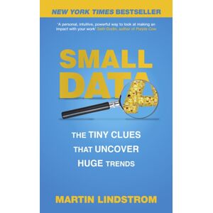 John Murray Press Small Data : The Tiny Clues That Uncover Huge Trends John Murray Press Small Data : The Tiny Clues That Uncover Huge Trends