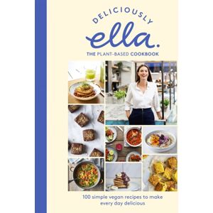 Hodder & Stoughton Deliciously Ella The Plant-Based Cookbook : The Fastest Vegan Cookbook Of All Time Hodder & Stoughton Deliciously Ella The Plant-Based Cookbook : The Fastest Vegan Cookbook Of All Time