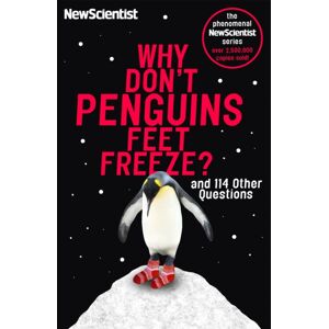 John Murray Press Why Don'T Penguins' Feet Freeze? : And 114 Other Questions John Murray Press Why Don'T Penguins' Feet Freeze? : And 114 Other Questions