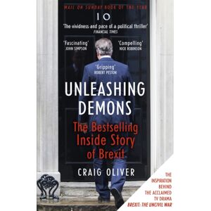 Hodder & Stoughton Unleashing Demons : The Inspiration Behind Channel 4 Drama Brexit: The Uncivil War Hodder & Stoughton Unleashing Demons : The Inspiration Behind Channel 4 Drama Brexit: The Uncivil War