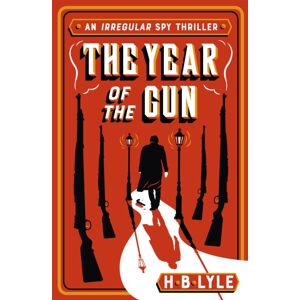Hodder & Stoughton The Year Of The Gun : A Sherlock Holmes Themed Spy Thriller From The Series Shortlisted For The Spymasters Book Prize 2025 Hodder & Stoughton The Year Of The Gun : A Sherlock Holmes Themed Spy Thriller From The Series Shortlisted For The Spymasters Book Prize 2025