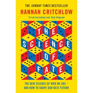 Hodder & Stoughton The Science Of Fate : The Science Of Who We Are - And How To Shape Our Future Hodder & Stoughton The Science Of Fate : The Science Of Who We Are - And How To Shape Our Future