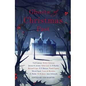 John Murray Press Ghosts Of Christmas Past : A Chilling Collection Of Modern And Classic Christmas Ghost Stories John Murray Press Ghosts Of Christmas Past : A Chilling Collection Of Modern And Classic Christmas Ghost Stories
