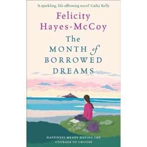 Hachette Books Ireland The Month Of Borrowed Dreams (Finfarran 4) : A Feel-Good Summer Novel Hachette Books Ireland The Month Of Borrowed Dreams (Finfarran 4) : A Feel-Good Summer Novel