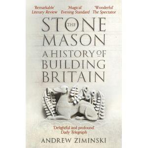 John Murray Press The Stonemason : A History Of Building Britain John Murray Press The Stonemason : A History Of Building Britain