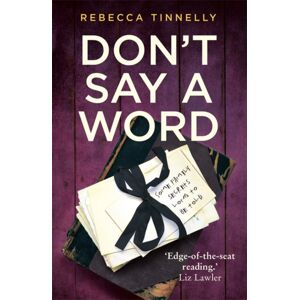 Hodder & Stoughton Don'T Say A Word : A Twisting Thriller Full Of Family Secrets That Need To Be Told Hodder & Stoughton Don'T Say A Word : A Twisting Thriller Full Of Family Secrets That Need To Be Told