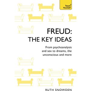 John Murray Press Freud: The Key Ideas : Psychoanalysis, Dreams, The Unconscious And More John Murray Press Freud: The Key Ideas : Psychoanalysis, Dreams, The Unconscious And More