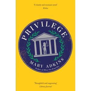 Hodder & Stoughton Privilege : A , Sharply Observed Novel About Gender And Class Set On A College Campus Hodder & Stoughton Privilege : A , Sharply Observed Novel About Gender And Class Set On A College Campus