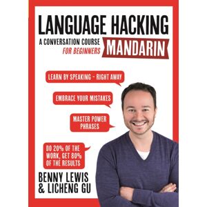John Murray Press Language Hacking Mandarin (Learn How To Speak Mandarin - Right Away) : A Conversation Course For Beginners John Murray Press Language Hacking Mandarin (Learn How To Speak Mandarin - Right Away) : A Conversation Course For Beginners