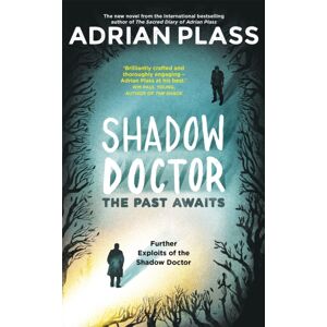 John Murray Press Shadow Doctor: The Past Awaits (Shadow Doctor Series) : Further Exploits Of The Shadow Doctor John Murray Press Shadow Doctor: The Past Awaits (Shadow Doctor Series) : Further Exploits Of The Shadow Doctor