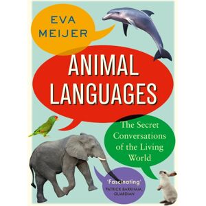 John Murray Press Animal Languages : The Secret Conversations Of The Living World John Murray Press Animal Languages : The Secret Conversations Of The Living World