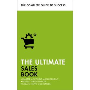 John Murray Press The Ultimate Sales Book : Master Account Management, Perfect Negotiation, Create Happy Customers John Murray Press The Ultimate Sales Book : Master Account Management, Perfect Negotiation, Create Happy Customers