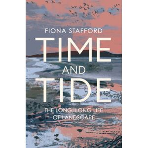John Murray Press Time And Tide : The Long, Long Life Of Landscape John Murray Press Time And Tide : The Long, Long Life Of Landscape