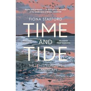 John Murray Press Time And Tide : The Long, Long Life Of Landscape John Murray Press Time And Tide : The Long, Long Life Of Landscape