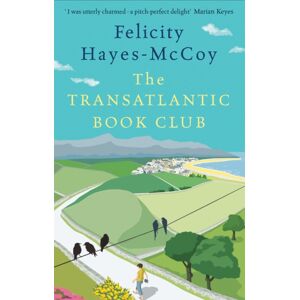 Hachette Books Ireland The Transatlantic Book Club (Finfarran 5) : A Feel-Good Finfarran Novel Hachette Books Ireland The Transatlantic Book Club (Finfarran 5) : A Feel-Good Finfarran Novel