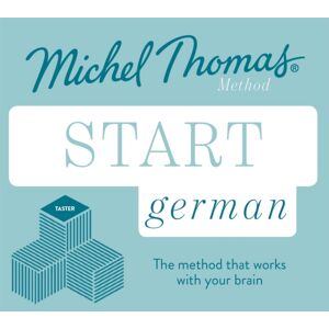 John Murray Press Start German Edition (Learn German With The Michel Thomas Method) : Beginner German Audio Taster Course John Murray Press Start German Edition (Learn German With The Michel Thomas Method) : Beginner German Audio Taster Course