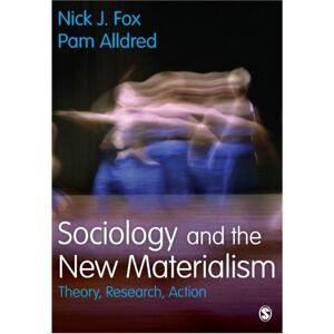 Sage Publications Ltd Sociology And The Materialism : Theory, Research, Action Sage Publications Ltd Sociology And The Materialism : Theory, Research, Action