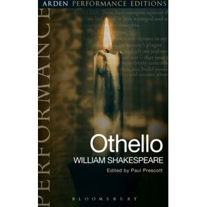 Bloomsbury Publishing PLC Othello: Arden Performance Editions Bloomsbury Publishing PLC Othello: Arden Performance Editions