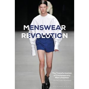 Bloomsbury Publishing PLC Menswear Revolution : The Transformation Of Contemporary Men’s Fashion Bloomsbury Publishing PLC Menswear Revolution : The Transformation Of Contemporary Men’s Fashion