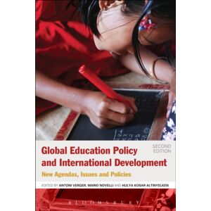 Bloomsbury Publishing PLC Global Education Policy And International Development : Agendas, Issues And Policies Bloomsbury Publishing PLC Global Education Policy And International Development : Agendas, Issues And Policies