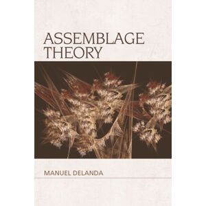 Edinburgh University Press Assemblage Theory Edinburgh University Press Assemblage Theory