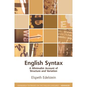 Edinburgh University Press English Syntax : A Minimalist Account Of Structure And Variation Edinburgh University Press English Syntax : A Minimalist Account Of Structure And Variation