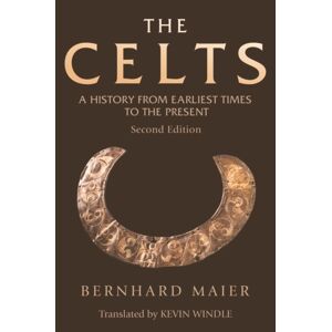 Edinburgh University Press The Celts : A History From Earliest Times To The Present Edinburgh University Press The Celts : A History From Earliest Times To The Present