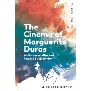 Edinburgh University Press The Cinema Of Marguerite Duras : Multisensoriality And Female Subjectivity Edinburgh University Press The Cinema Of Marguerite Duras : Multisensoriality And Female Subjectivity
