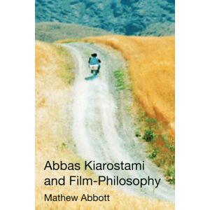 Edinburgh University Press Abbas Kiarostami And Film-Philosophy Edinburgh University Press Abbas Kiarostami And Film-Philosophy