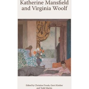 Edinburgh University Press Katherine Mansfield And Virginia Woolf Edinburgh University Press Katherine Mansfield And Virginia Woolf