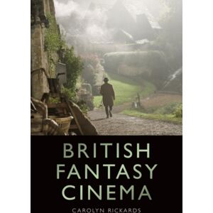 Edinburgh University Press British Fantasy Cinema Edinburgh University Press British Fantasy Cinema