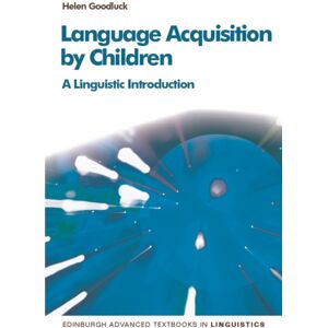 Edinburgh University Press Language Acquisition By Children : A Linguistic Introduction Edinburgh University Press Language Acquisition By Children : A Linguistic Introduction