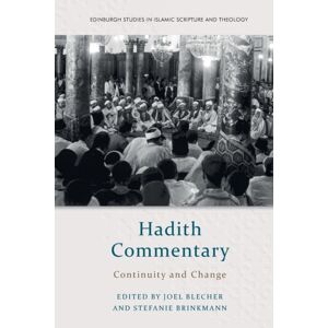 Edinburgh University Press Hadith Commentary : Continuity And Change Edinburgh University Press Hadith Commentary : Continuity And Change
