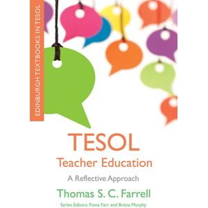 Edinburgh University Press Tesol Teacher Education : A Reflective Approach Edinburgh University Press Tesol Teacher Education : A Reflective Approach