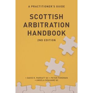 Edinburgh University Press Scottish Arbitration Handbook : A Practitioner’s Guide Edinburgh University Press Scottish Arbitration Handbook : A Practitioner’s Guide
