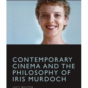 Edinburgh University Press Contemporary Cinema And The Philosophy Of Iris Murdoch Edinburgh University Press Contemporary Cinema And The Philosophy Of Iris Murdoch