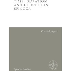 Edinburgh University Press Time, Duration And Eternity In Spinoza Edinburgh University Press Time, Duration And Eternity In Spinoza