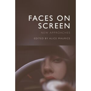 Edinburgh University Press Faces On Screen : Approaches Edinburgh University Press Faces On Screen : Approaches