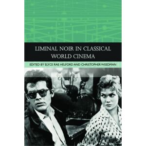 Edinburgh University Press Liminal Noir In Classical World Cinema Edinburgh University Press Liminal Noir In Classical World Cinema