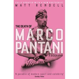 Orion Publishing Co The Death Of Marco Pantani : A Biography Orion Publishing Co The Death Of Marco Pantani : A Biography