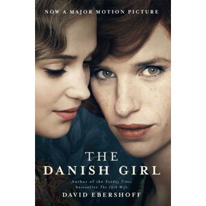 Orion Publishing Co The Danish Girl : The Sunday Times seller And Oscar-Winning Movie Starring Alicia Vikander And Eddie Redmayne Orion Publishing Co The Danish Girl : The Sunday Times seller And Oscar-Winning Movie Starring Alicia Vikander And Eddie Redmayne