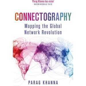 Orion Publishing Co Connectography : Mapping The Global Network Revolution Orion Publishing Co Connectography : Mapping The Global Network Revolution