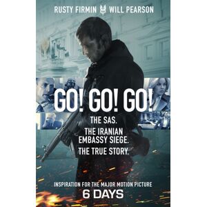 Orion Publishing Co Go! Go! Go! : The Sas. The Iranian Embassy Siege. The True Story Orion Publishing Co Go! Go! Go! : The Sas. The Iranian Embassy Siege. The True Story