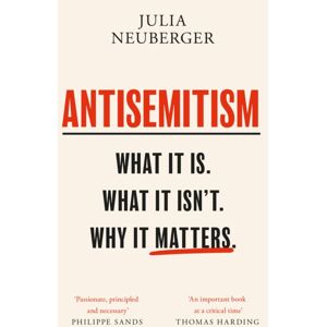 Orion Publishing Co Antisemitism : What It Is. What It Isn'T. Why It Matters Orion Publishing Co Antisemitism : What It Is. What It Isn'T. Why It Matters