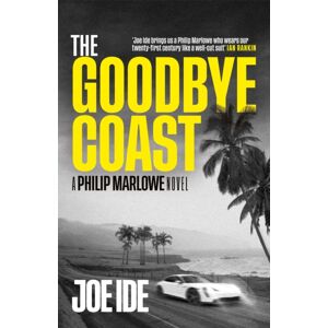 Orion Publishing Co The Goodbye Coast : A Philip Marlowe Novel Orion Publishing Co The Goodbye Coast : A Philip Marlowe Novel